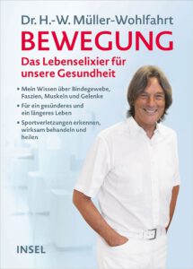 Dr. Hans-Wilhelm Müller-Wohlfahrt: „Bewegung: Das Lebenselixier für unsere Gesundheit“, Insel Verlag, 287 S., 26 €.