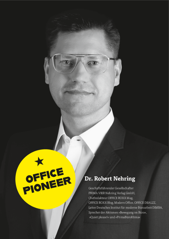 OFFICE PIONEER Dr. Robert Nehring: Das Büro 2030. Digitaler + humaner + grüner + gesünder