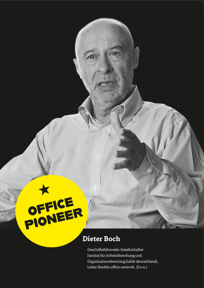 OFFICE PIONEER Dieter Boch: Arbeiten 2030. Zwischen Coworking und Deep Work