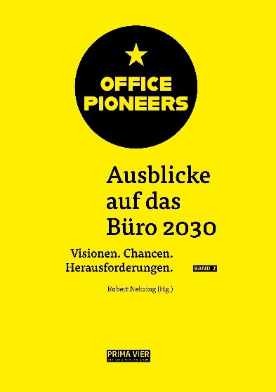 OFFICE PIONEERS. Ausblicke auf das Büro 2030, Bd. 2 (Hardcover)