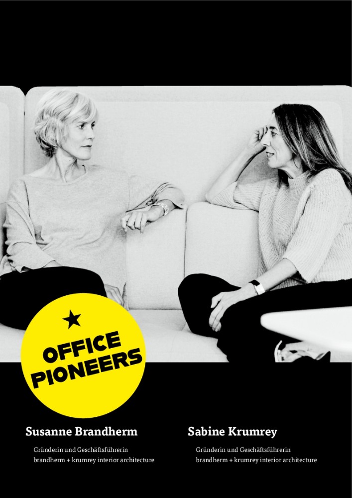 OFFICE PIONEERS Susanne Brandherm & Sabine Krumrey: Die richtigen Fragen stellen. Office-Planung als ganzheitliche Aufgabe