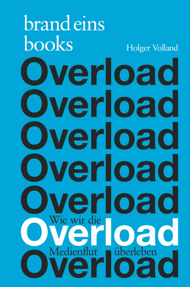 Holger Volland: „Overload: Die KI-Medienflut kommt. Was ist noch echt, was Fake?“, Brand Eins Books, 128 S., 20 €