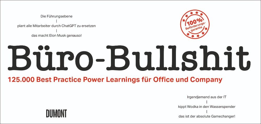 Pia Frey, Peter Wittkamp: „Büro-Bullshit: 125.000 Best Practise Power Learnings für Office und Company”, ‎DuMont Buchverlag, 50 S., 20 €